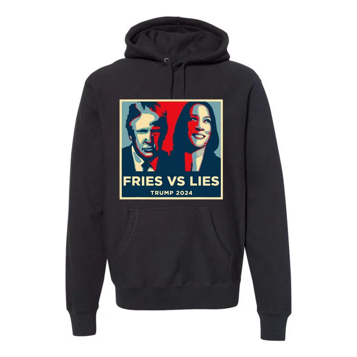 Fries Vs Lies Trump 2024 French Fries Trump Vance Premium Hoodie