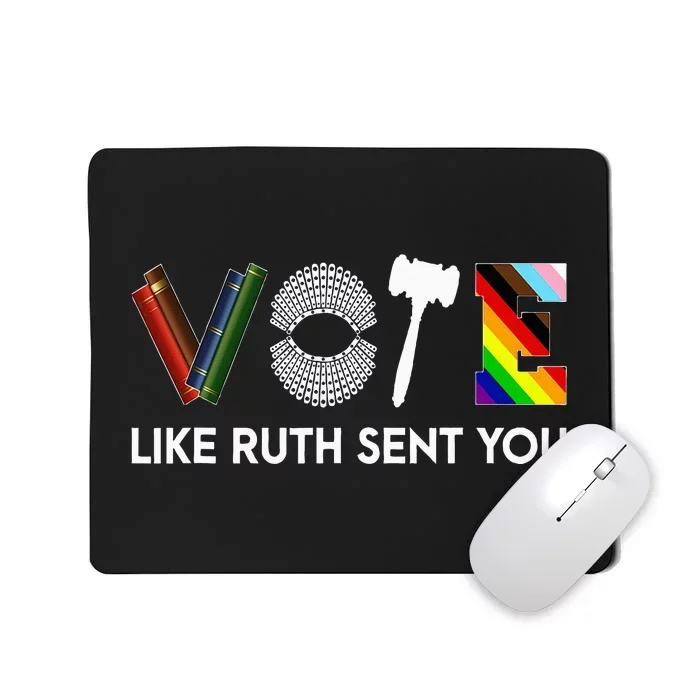 Funny Vote Like Ruth Sent You Gavel Feminists Lgbt Pride Mousepad