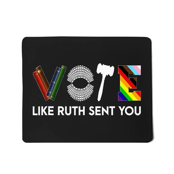 Funny Vote Like Ruth Sent You Gavel Feminists Lgbt Pride Mousepad