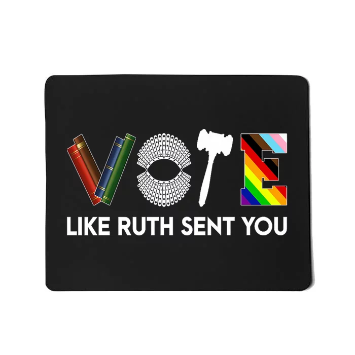 Funny Vote Like Ruth Sent You Gavel Feminists Lgbt Pride Mousepad