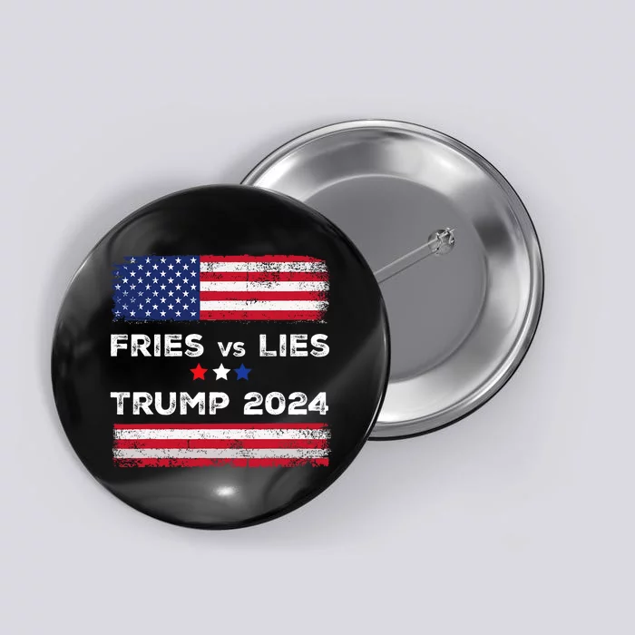 Fries Vs Lies Trump 2024 French Fries Trump Vance 2024 Vintage Design Button