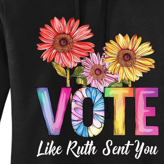 Flowers Vote Like Ruth Sent You Feminists Lgbt Pride Women's Pullover Hoodie