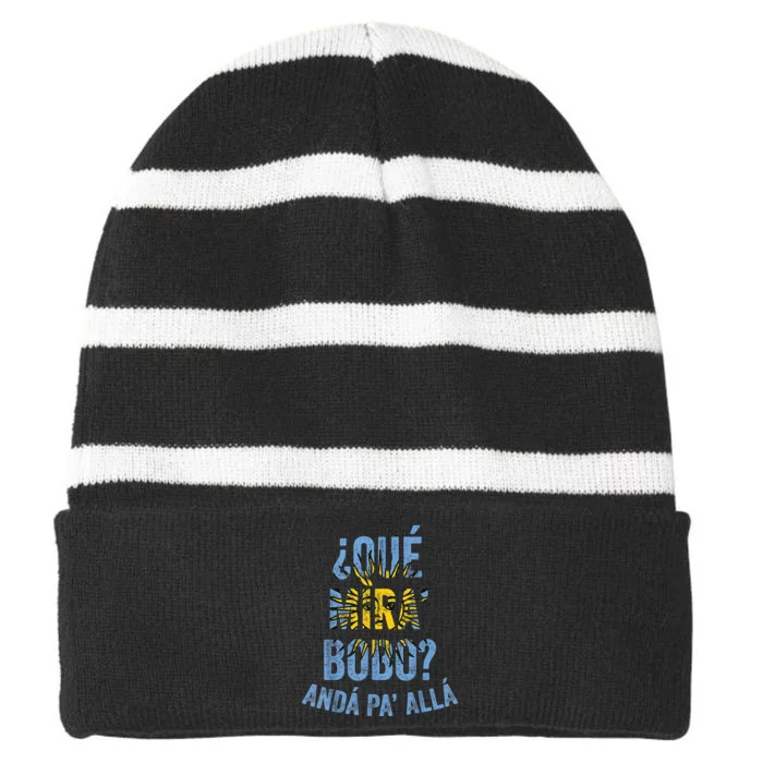 Funny Viral Meme Qué Miras Bobo, Qué Mira Bobo Striped Beanie with Solid Band