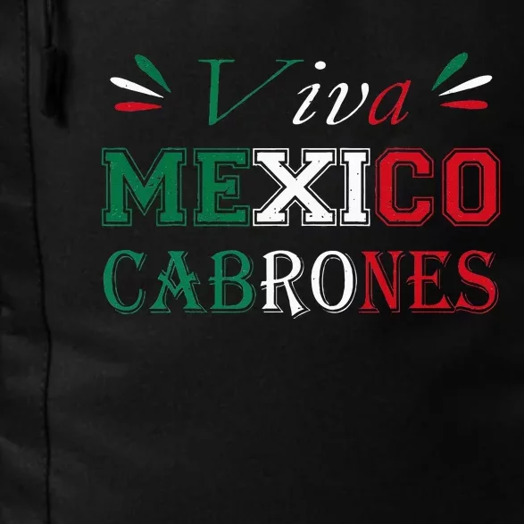 Funny Viva Mexico Cabrones Mexico Independence Flag Pride Daily Commute Backpack