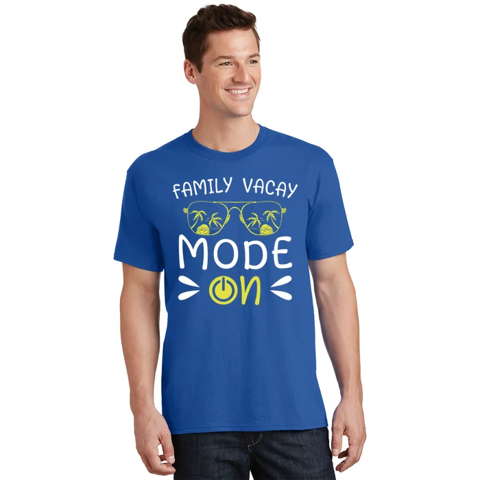 Family Vacay Mode On Family Vacation Meaningful Gift T-Shirt