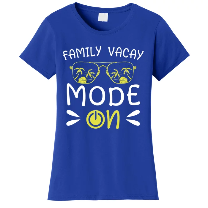 Family Vacay Mode On Family Vacation Meaningful Gift Women's T-Shirt