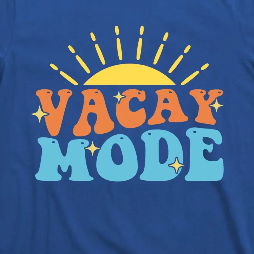 Funny Vacay Mode On Summer Vacation School Teacher Meaningful Gift T-Shirt