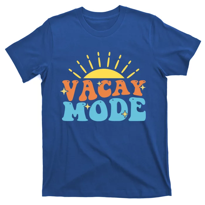 Funny Vacay Mode On Summer Vacation School Teacher Meaningful Gift T-Shirt