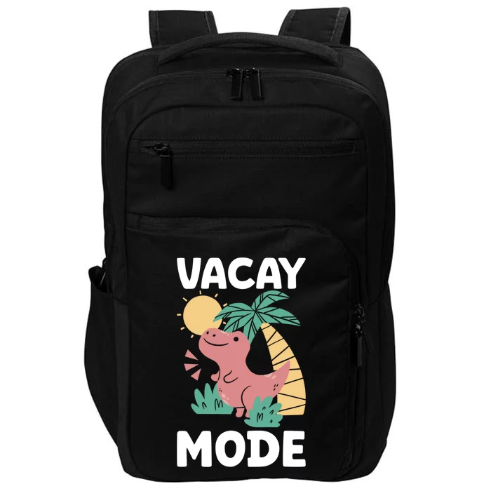 Funny Vacay Mode Cute Dinosaur Family Vacation Gift Impact Tech Backpack