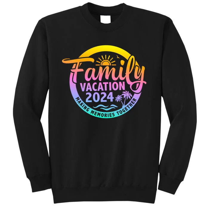 Family Vacation Making Memories Together Matching Family Tall Sweatshirt