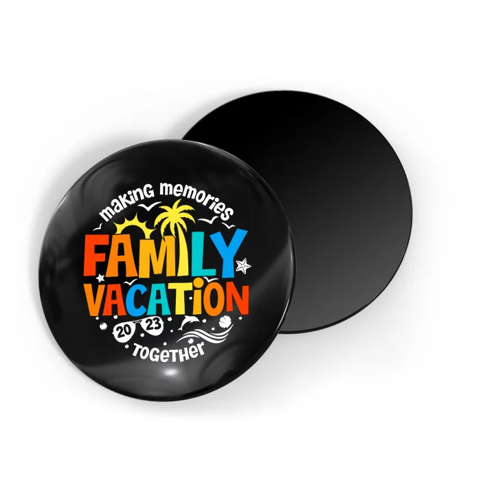 Family Vacation Making Memories Together Family Vacation Matching Family Summer Magnet