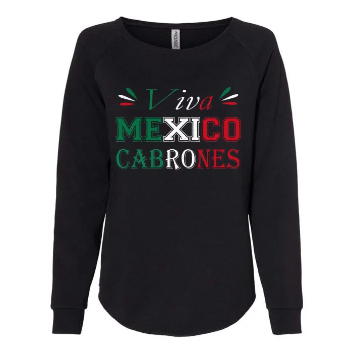 Funny Viva Mexico Cabrones Mexico Independence Flag Pride Womens California Wash Sweatshirt