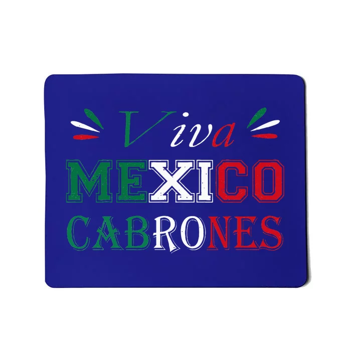 Funny Viva Mexico Cabrones Mexico Independence Flag Pride Mousepad