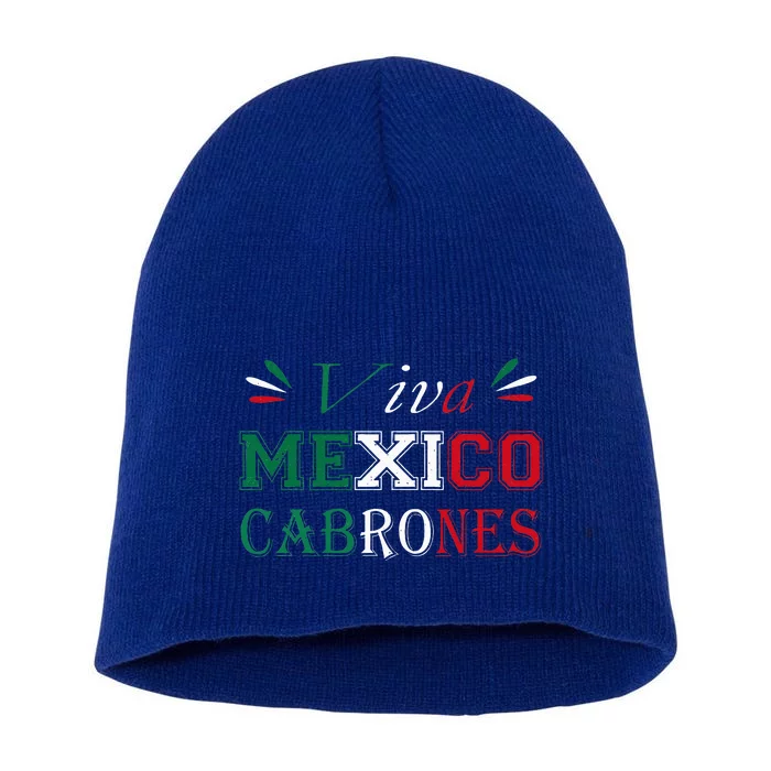 Funny Viva Mexico Cabrones Mexico Independence Flag Pride Short Acrylic Beanie