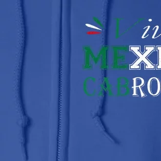 Funny Viva Mexico Cabrones Mexico Independence Flag Pride Full Zip Hoodie