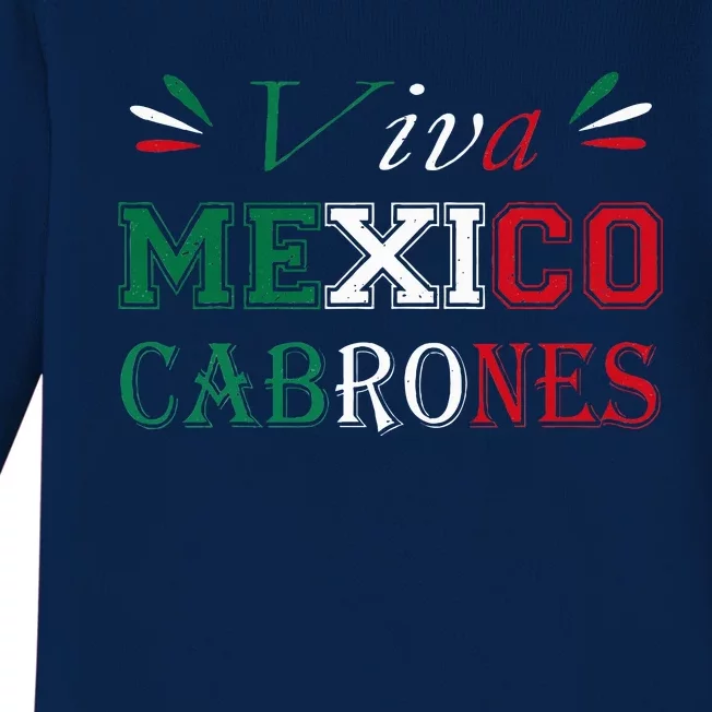 Funny Viva Mexico Cabrones Mexico Independence Flag Pride Baby Long Sleeve Bodysuit