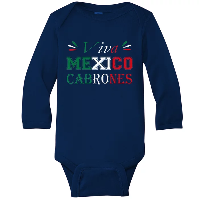 Funny Viva Mexico Cabrones Mexico Independence Flag Pride Baby Long Sleeve Bodysuit