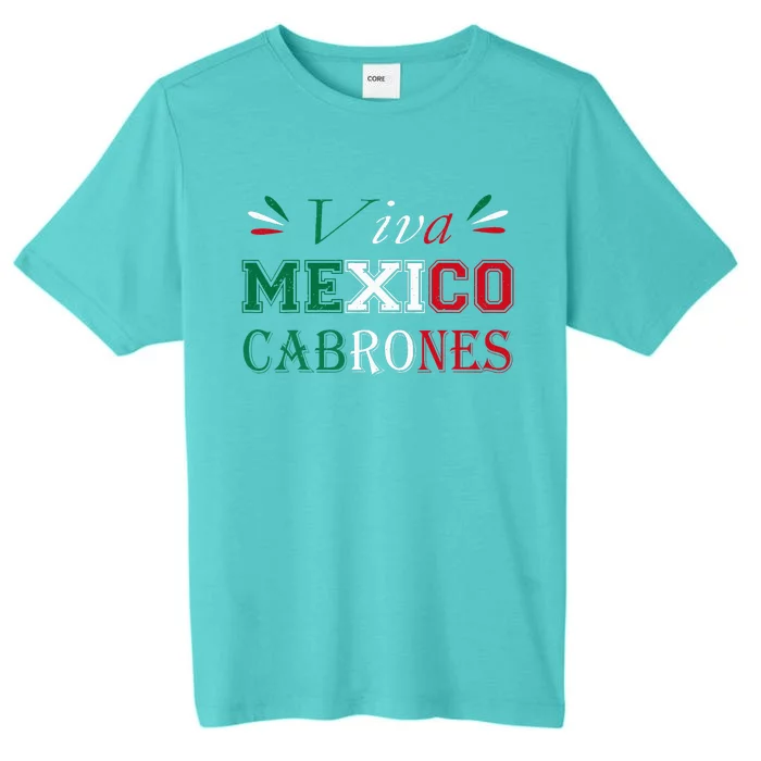 Funny Viva Mexico Cabrones Mexico Independence Flag Pride ChromaSoft Performance T-Shirt