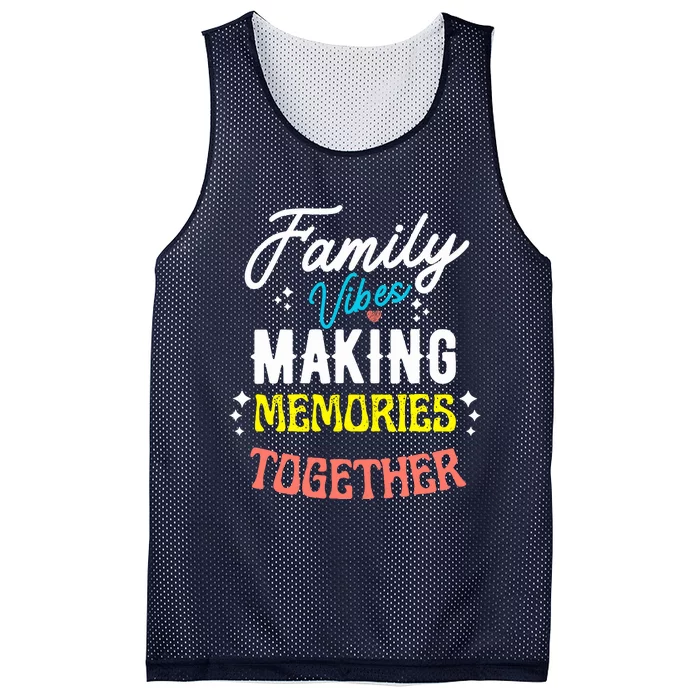 Family Vibes Making Memories Matching Family Reunion 2024 Mesh Reversible Basketball Jersey Tank