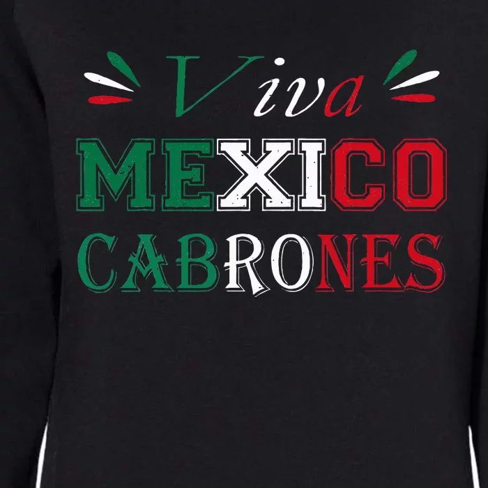 Funny Viva Mexico Cabrones Mexico Independence Flag Pride Womens California Wash Sweatshirt