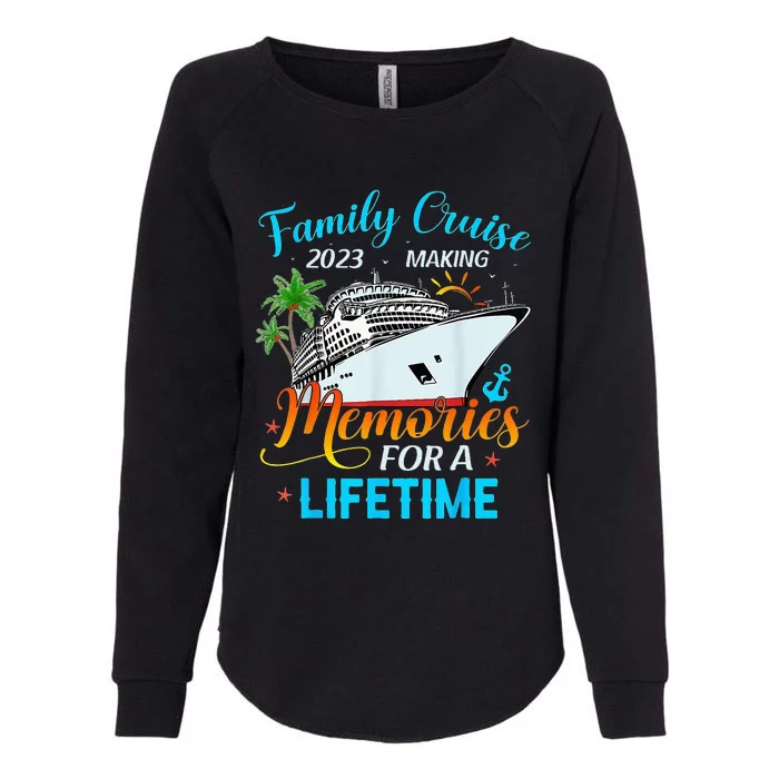 Family Vacation Making Memories For A Lifetime Womens California Wash Sweatshirt