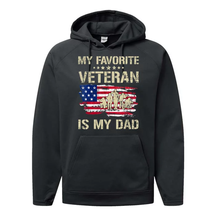 Father Veterans My Favorite Veteran Is My Dad Us Flag Performance Fleece Hoodie