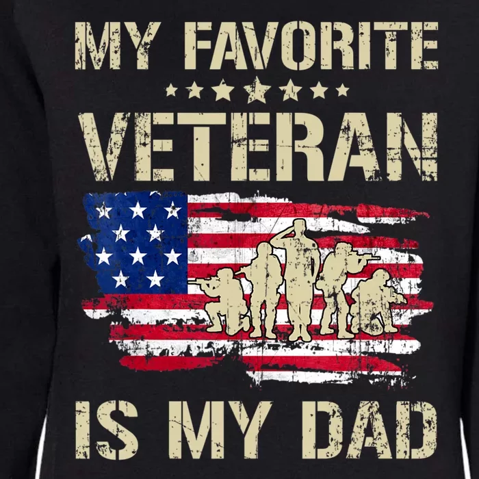 Father Veterans My Favorite Veteran Is My Dad Us Flag Womens California Wash Sweatshirt