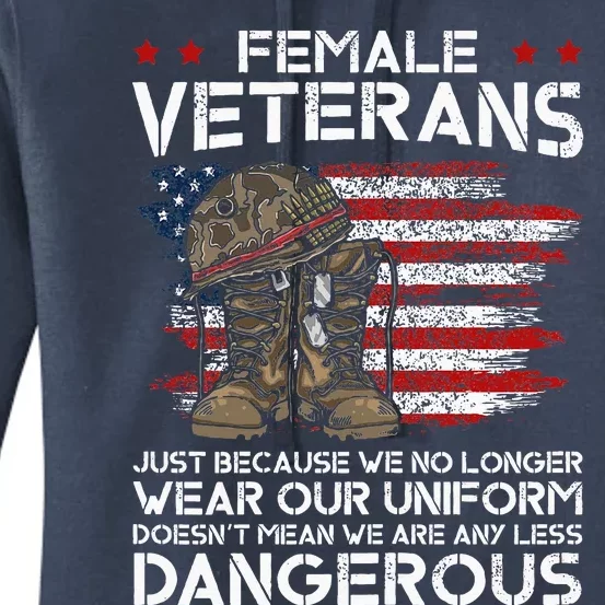 Female Veterans Not Any Less Dangerous Women's Pullover Hoodie