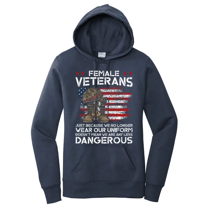 Female Veterans Not Any Less Dangerous Women's Pullover Hoodie