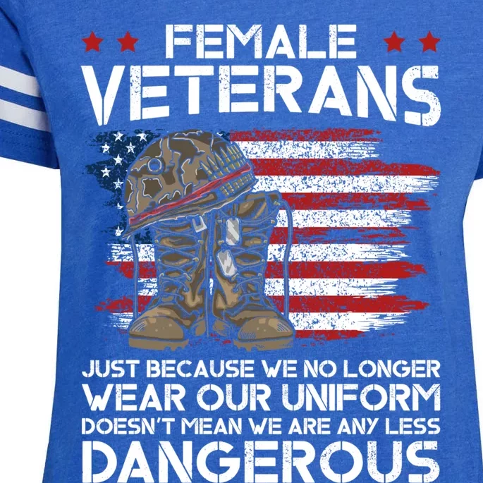 Female Veterans Not Any Less Dangerous Veteran Mom Cool Gift Enza Ladies Jersey Football T-Shirt