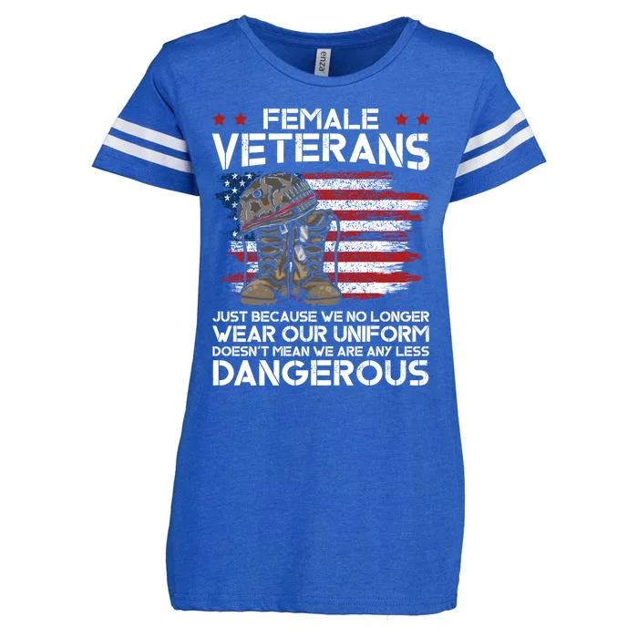 Female Veterans Not Any Less Dangerous Veteran Mom Cool Gift Enza Ladies Jersey Football T-Shirt