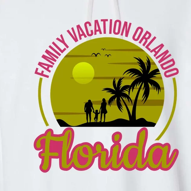 Family Vacation Orlando Florida Garment-Dyed Fleece Hoodie