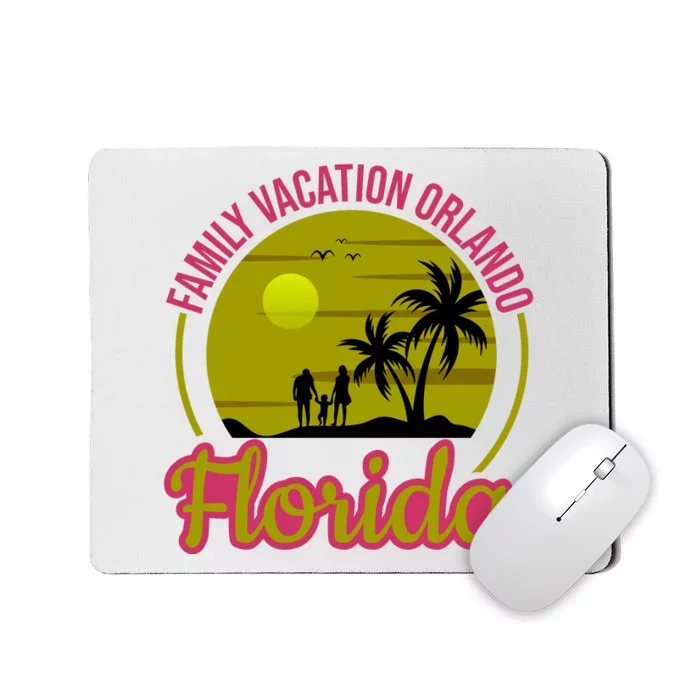 Family Vacation Orlando Florida Mousepad