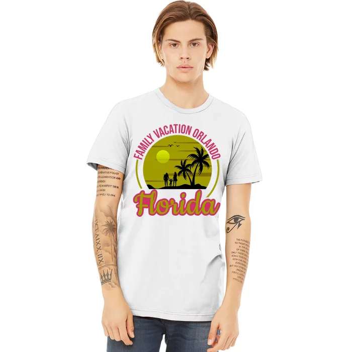 Family Vacation Orlando Florida Premium T-Shirt