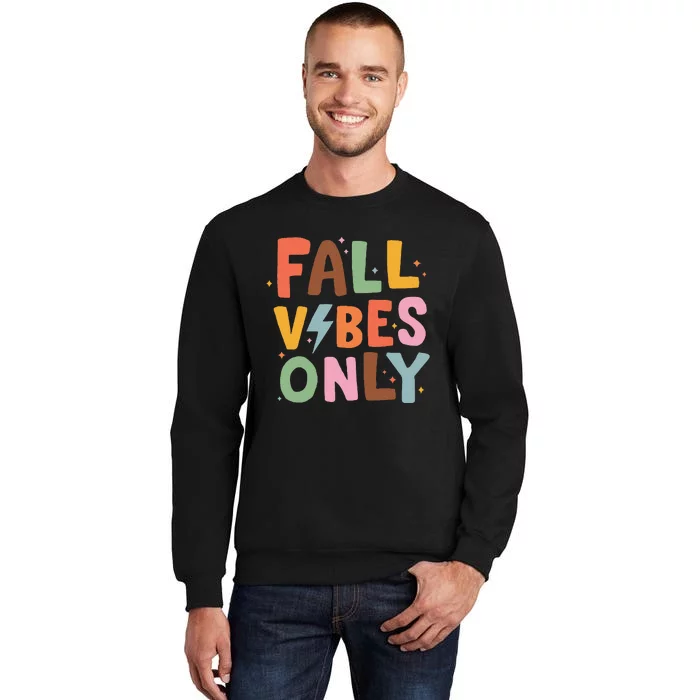 Fall Vibes Only Casual Autumn Halloween Graphic Tall Sweatshirt