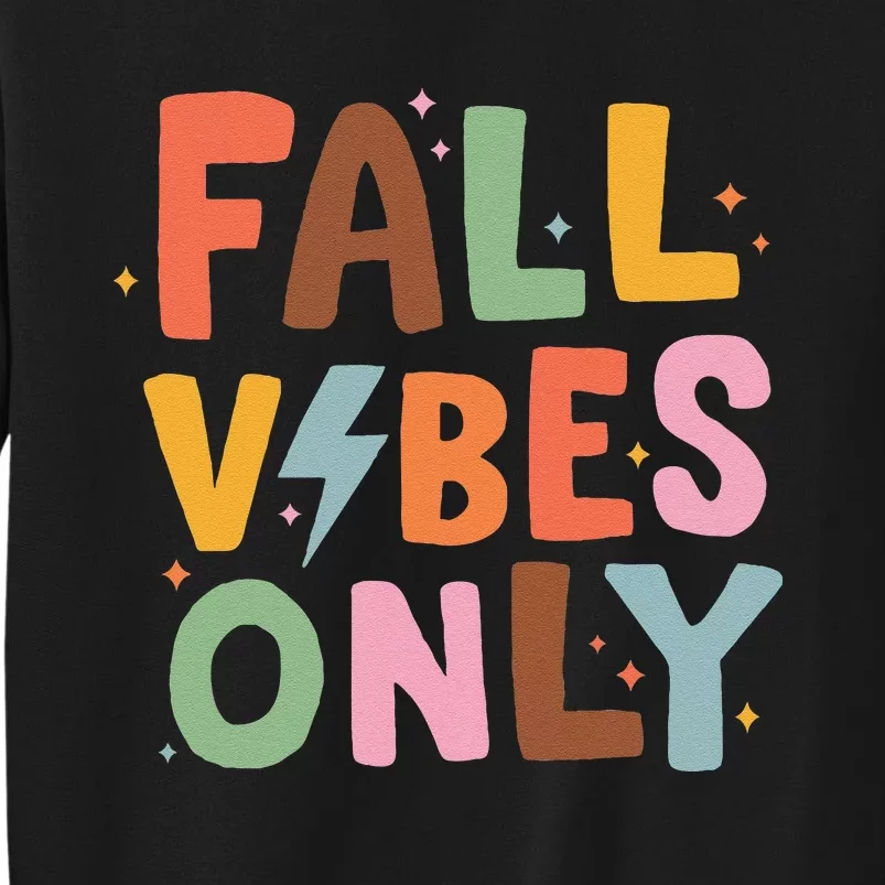 Fall Vibes Only Casual Autumn Halloween Graphic Tall Sweatshirt