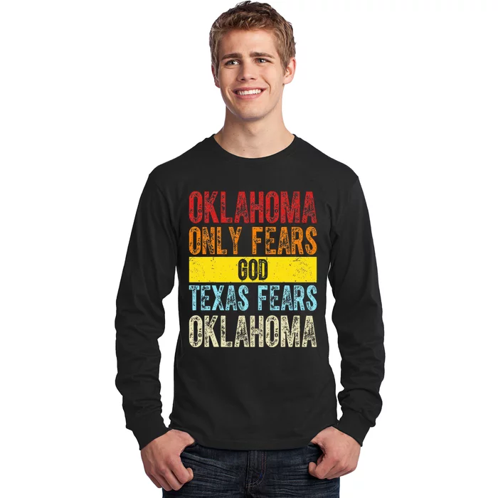 Funny Vintage Oklahoma Only Fears God Texas Fears Oklahoma Long Sleeve Shirt