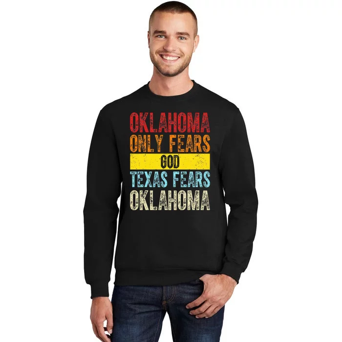 Funny Vintage Oklahoma Only Fears God Texas Fears Oklahoma Sweatshirt