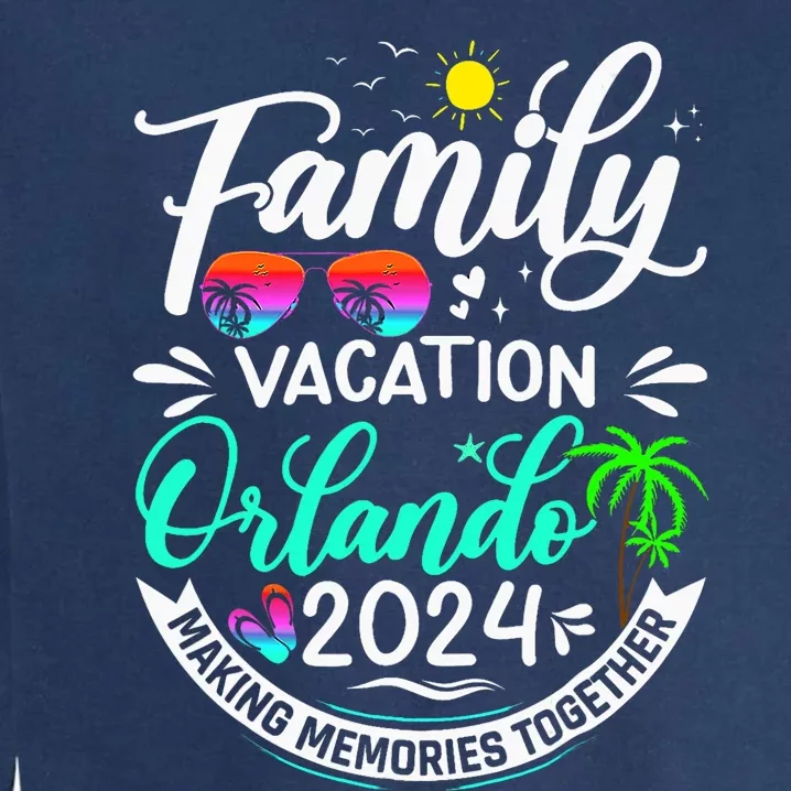 Family Vacation Orlando 2024 Family Trip Florida Matching Garment-Dyed Sweatshirt