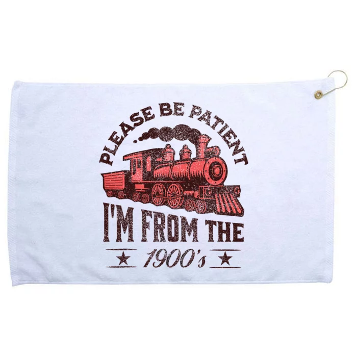 Funny Vintage Please Be Patient With Me IM From The 1900S Grommeted Golf Towel