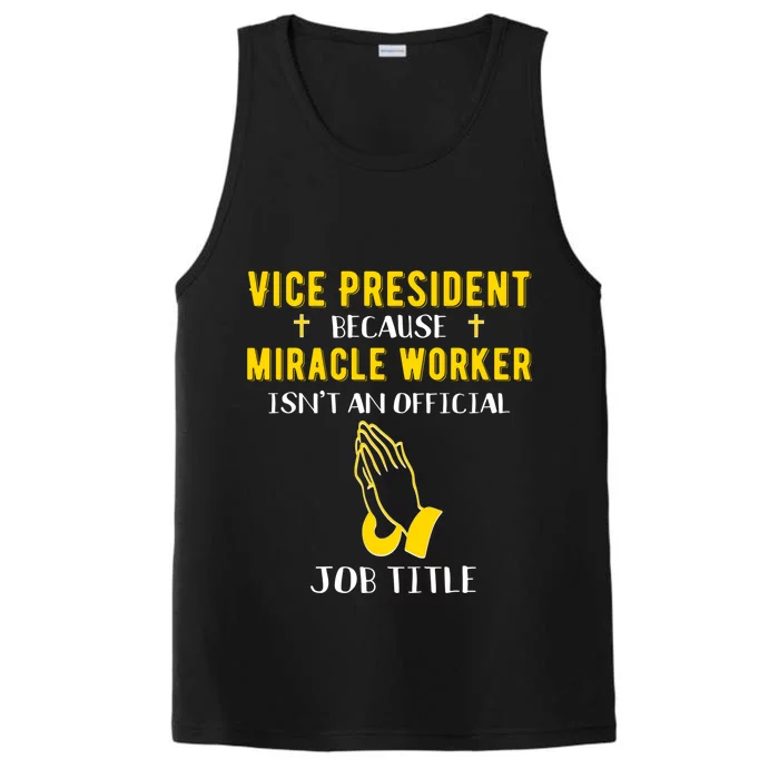 Funny Vice President Because Miracle Worker Isnt A Job Title Gift Performance Tank