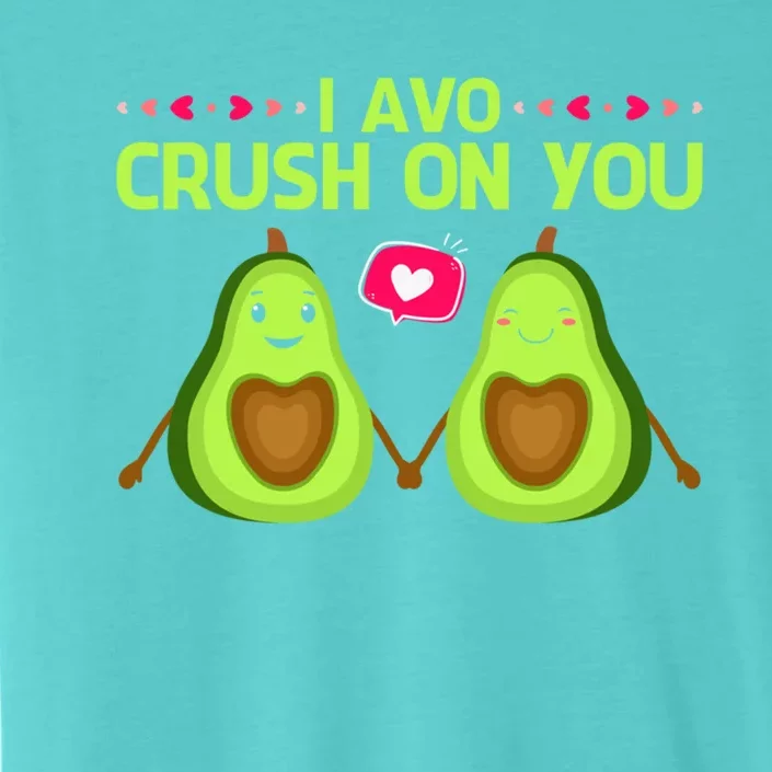 Funny Valentines Pun Joke I Avo Crush On You Avocado Meme Gift ChromaSoft Performance T-Shirt