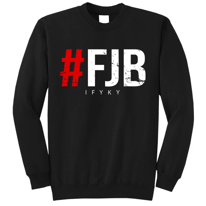 F.J.B Vintage Pro American IFYKY FJB F Biden Tall Sweatshirt