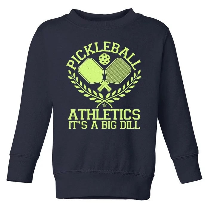 Funny Vintage Pickleball Athletics It's A Big Dill Toddler Sweatshirt