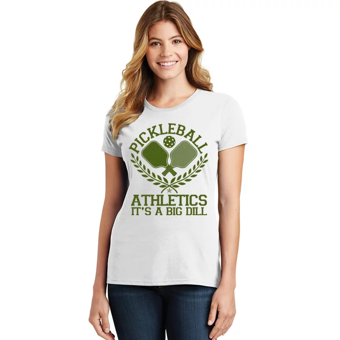 Funny Vintage Pickleball Athletics It's A Big Dill Women's T-Shirt