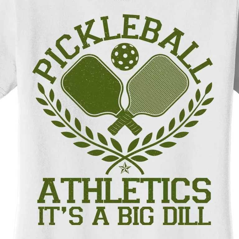 Funny Vintage Pickleball Athletics It's A Big Dill Women's T-Shirt