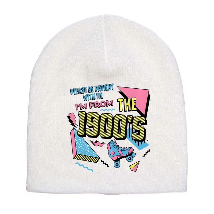 Funny Vintage Please Be Patient With Me IM From The 1900S Short Acrylic Beanie