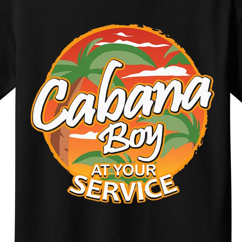 Fun Vacation Party Outfit I Cabana Boy At Your Service Kids T-Shirt