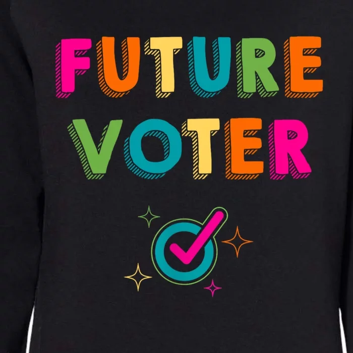 Future Voter Political Vote 2024 Womens California Wash Sweatshirt