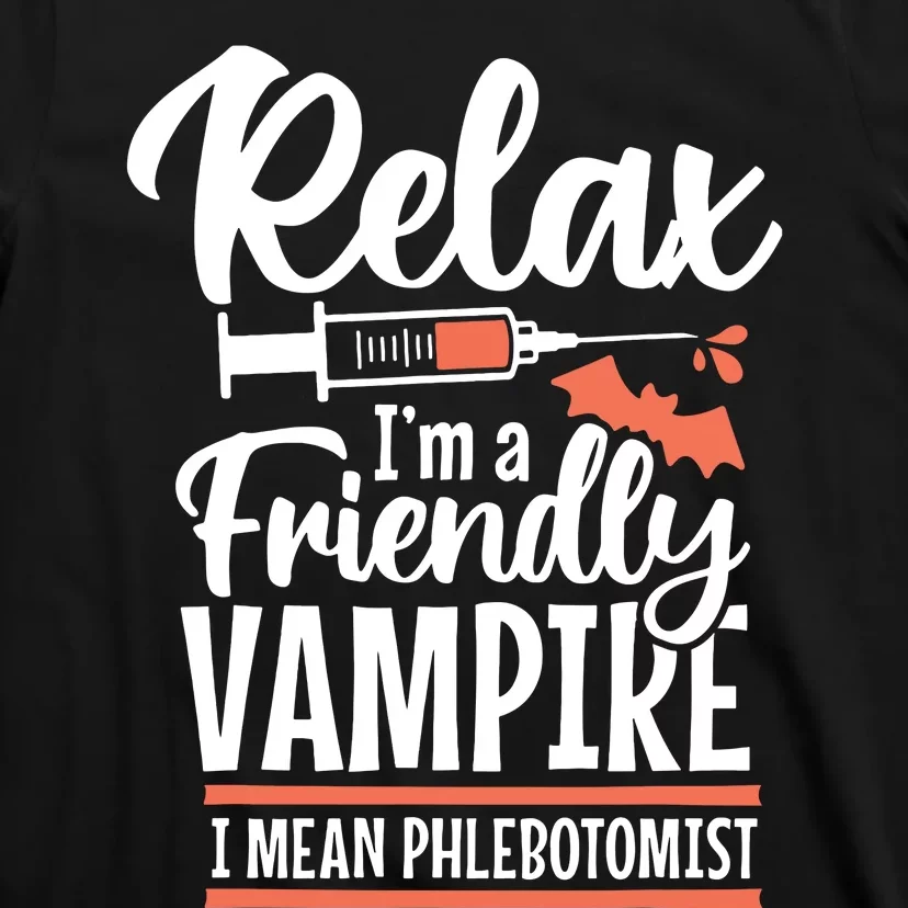 Funny Vampire Phlebotomist Phlebotomy Technician Tech Nurse T-Shirt